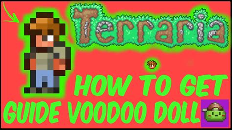 Drop a Water Candle on the ground in Hell and Voodoo Demons will spawn quicker around you. . Terraria guide voodoo doll